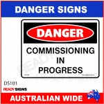 DANGER SIGN - DS-101- COMMISSIONING IN PROGRESS